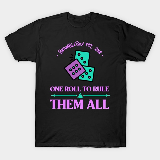 One Roll To Rule Them All T-Shirt by BrambleBoxDesigns